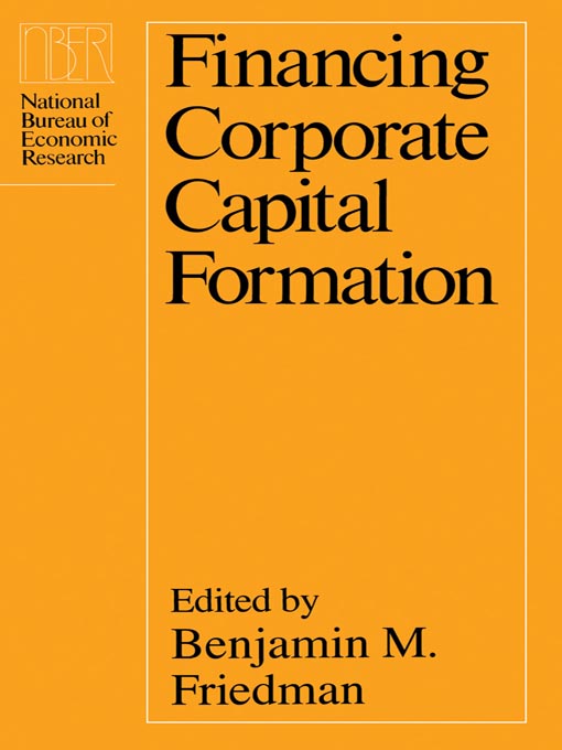 Title details for Financing Corporate Capital Formation by Benjamin M. Friedman - Available